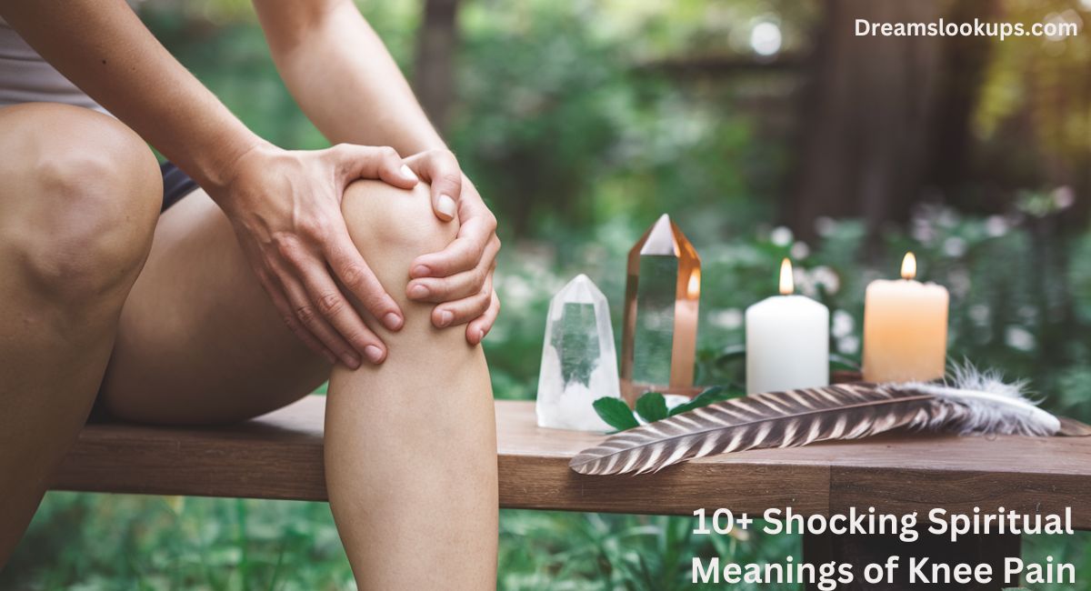 10+ Shocking Spiritual Meanings of Knee Pain