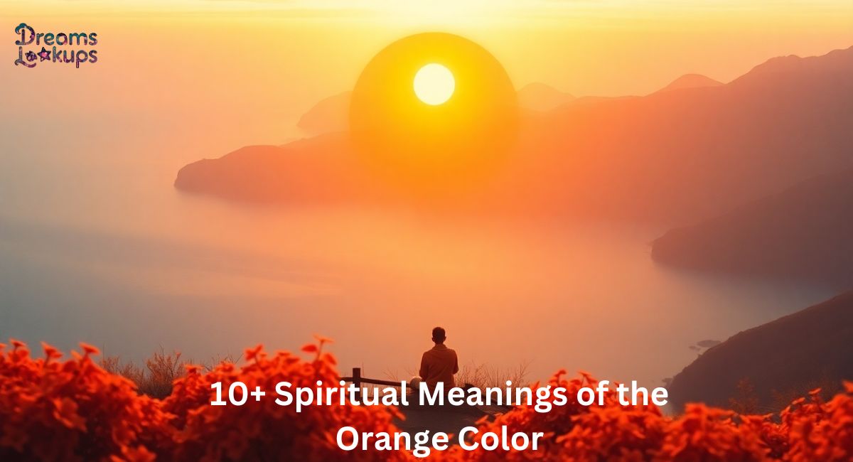 10+ Spiritual Meanings of the Orange Color